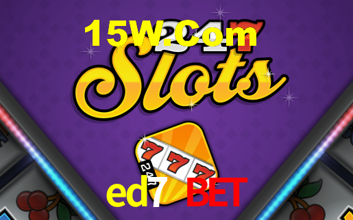 ed7 bet